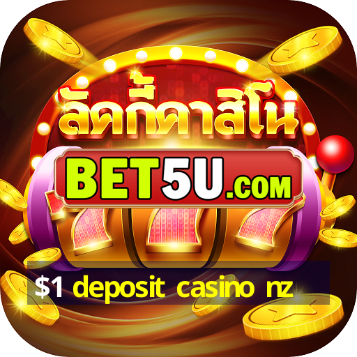 $1 deposit casino nz